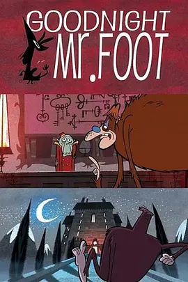 晚安，脚先生 Goodnight, Mr. Foot (2012) 喜剧 / 动画 / 短片 / 家庭-给我网盘资源