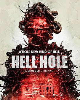 地狱洞 Hell Hole (2024) 恐怖 美国-给我网盘资源