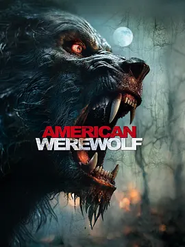 美国狼人 American Werewolf (2024) 恐怖 美国-给我网盘资源