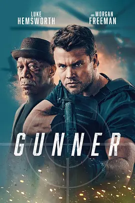 枪手 Gunner (2024) 动作 美国-给我网盘资源